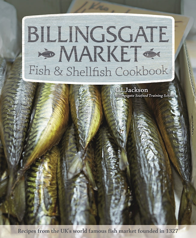 Billingsgate Market Fish & Shellfish Cookbook (PB)