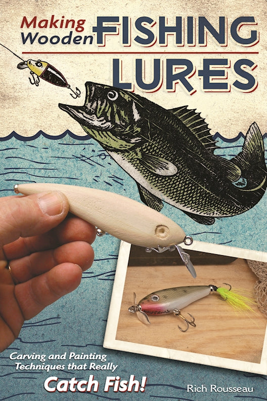 Making Wooden Fishing Lures Making Wooden Fishing Lures