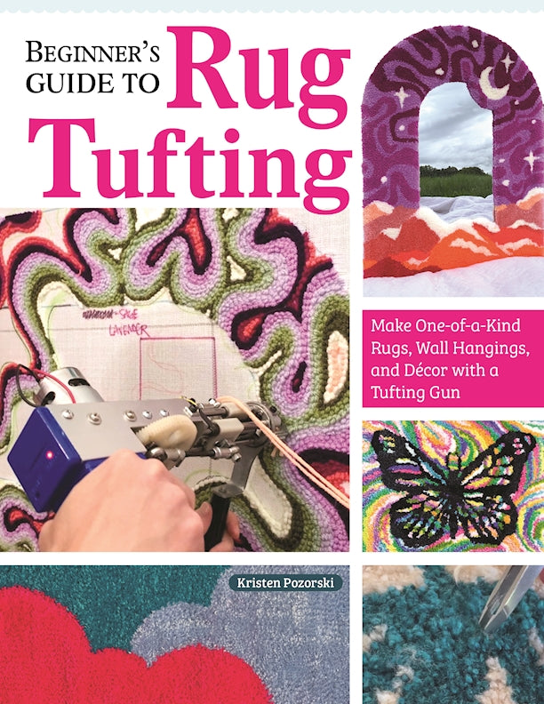 Beginner's Guide to Rug Tufting