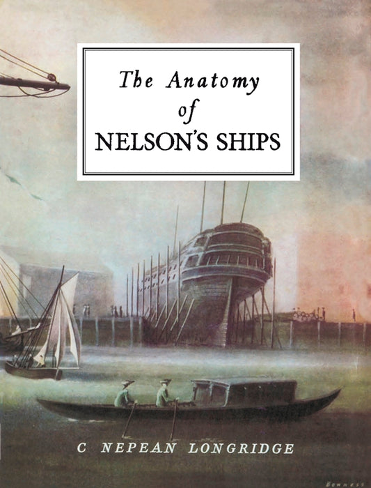 The Anatomy Of Nelson's Ships
