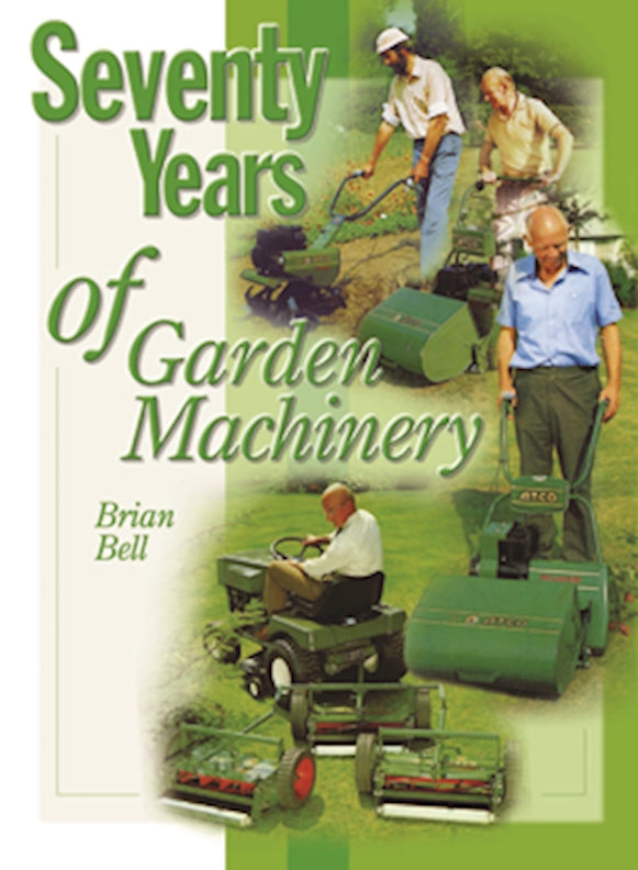 Seventy Years of Garden Machinery