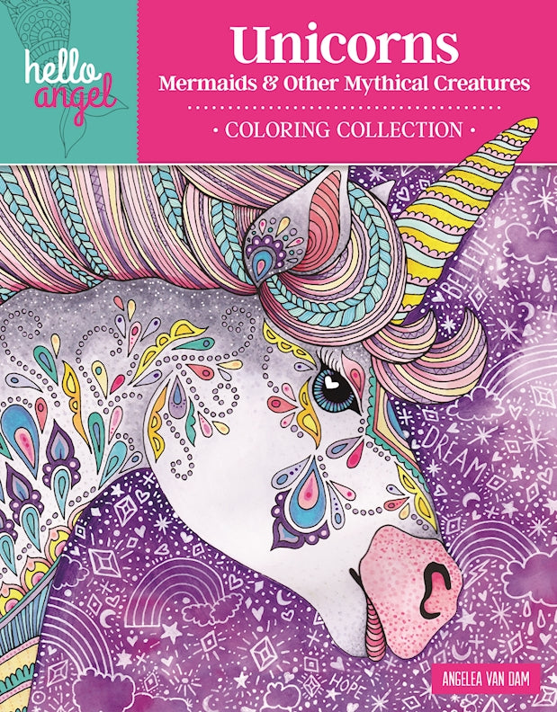 Hello Angel Unicorns, Mermaids & Other Mythical Creatures Coloring Collection