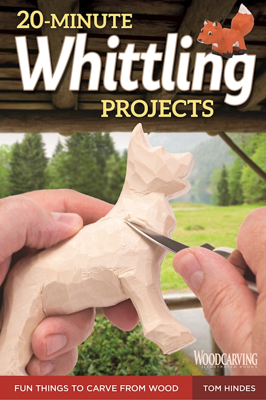 20 Minute Whittling Projects