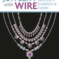 Jewelry with Wire