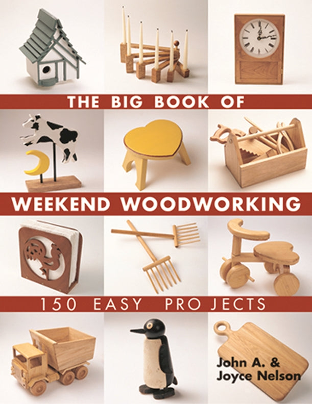 Big Book of Weekend Woodworking