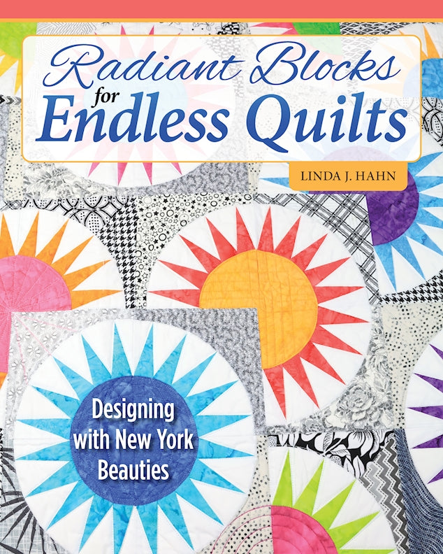 Radiant Blocks for Endless Quilts