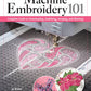Machine Embroidery 101