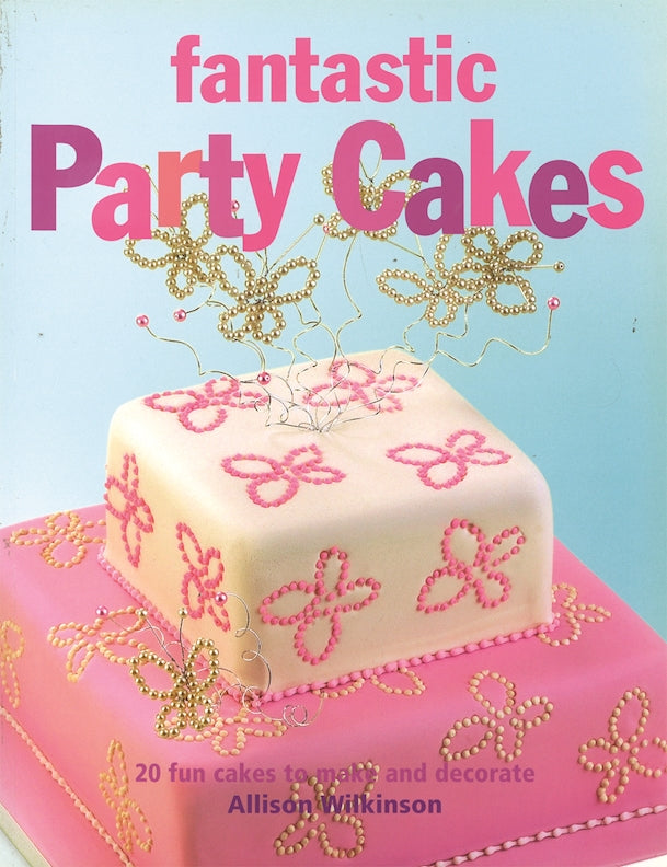 Fantastic Party Cakes