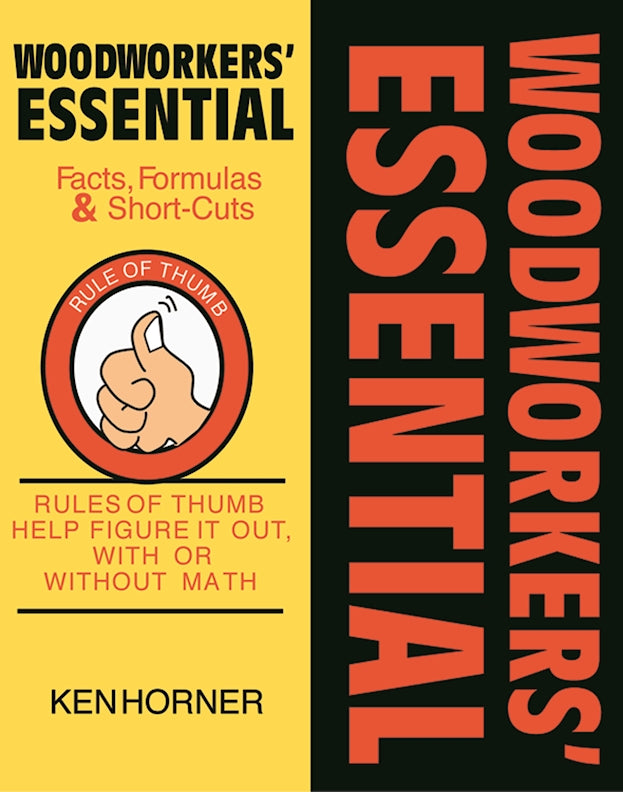 Woodworkers' Essential Facts Formulas & Short-Cuts