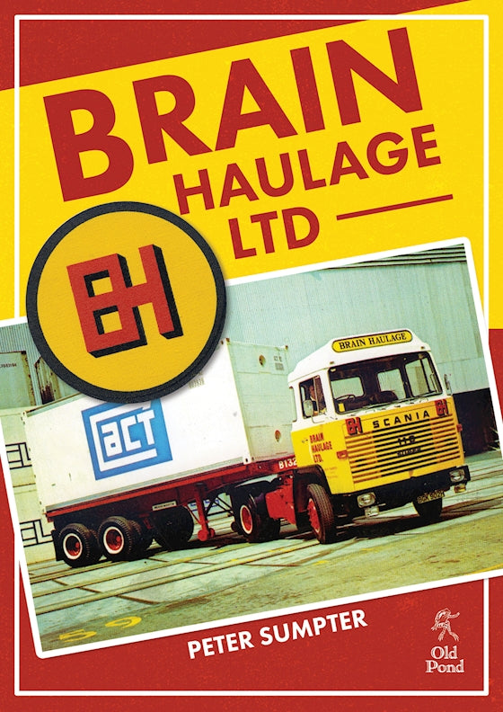 Brain Haulage Ltd: A Company History 1950-1992
