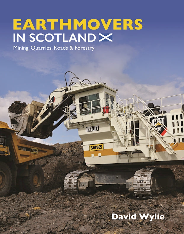 Earthmovers in Scotland: Mining, Quarries, Roads & Forestry