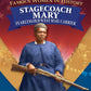 Famous Women in History: Stagecoach Mary